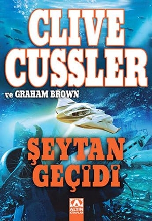 Cussler, Clive / Graham Brown. Seytan Gecidi. Altin Kitaplar, 2014.