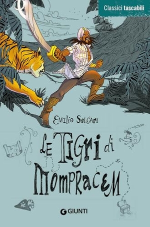 Salgari, Emilio. Le tigri di Mompracem. Giunti Junior, 2011.