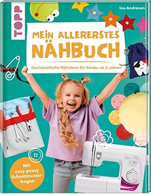 Andresen, Ina. Mein allererstes Nähbuch - Genialeinfache Nähideen für Kinder ab 5 Jahren. Mit easy-peasy Schnittmusterbogen. frechverlag GmbH, 2021.