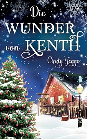 Jegge, Cindy. Die Wunder von Kenth. Books on Demand, 2021.