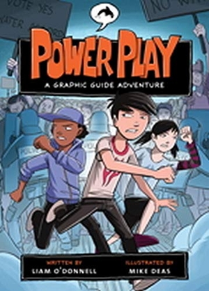O'Donnell, Liam. Power Play. Orca Book Publishers, 2011.