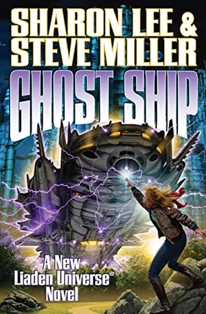 Lee, Sharon / Steve Miller. Ghost Ship. Baen, 2012.