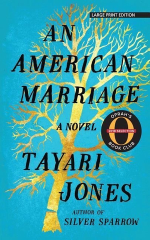 Jones, Tayari. An American Marriage. Gale, a Cengage Group, 2019.