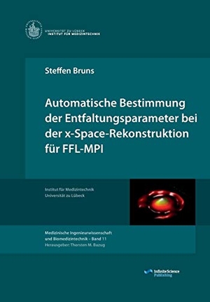 Bruns, Steffen. Automatische Bestimmung der Entfaltungsparameter bei der x-Space-Rekonstruktion für FFL-MPI. Infinite Science Publishing, 2015.