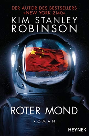 Robinson, Kim Stanley. Roter Mond - Roman. Heyne Taschenbuch, 2019.