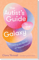 The Autist's Guide to the Galaxy