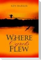 Where Egrets Flew