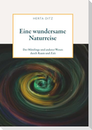 Eine wundersame Naturreise