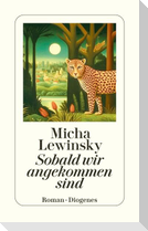 Sobald wir angekommen sind