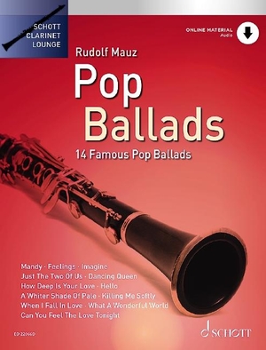 Pop Ballads - 14 Famous Pop Ballads. Klarinette. Ausgabe mit Online-Audiodatei.. Schott Music, 2019.