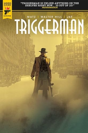 Hill, Walter. Walter Hill's Triggerman. Titan, 2017.