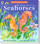 Protecting the Planet: The Secret World of Seahorses