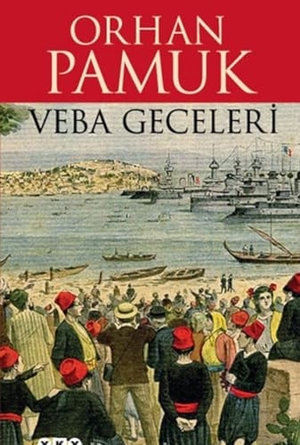 Pamuk, Orhan. Veba Geceleri. Yapi Kredi Yayinlari, 2021.