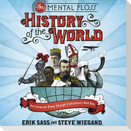 The Mental Floss History of the World Lib/E: An Irreverent Romp Through Civilization's Best Bits