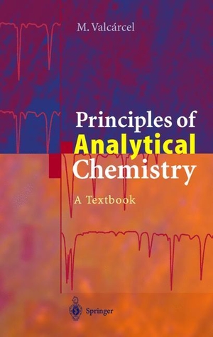Valcarcel, Miguel. Principles of Analytical Chemistry - A Textbook. Springer Berlin Heidelberg, 2014.