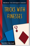 Bridge Technique Q: Tricks with Finesses