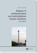 Religion in multikulturellen und multireligiösen Staaten Ostasiens