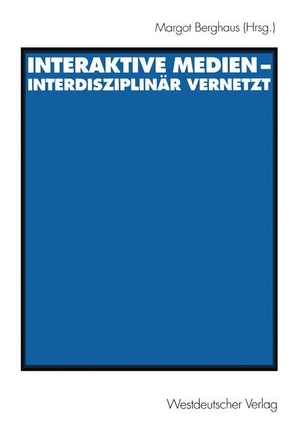 Berghaus, Margot (Hrsg.). Interaktive Medien ¿ interdisziplinär vernetzt. VS Verlag für Sozialwissenschaften, 1999.