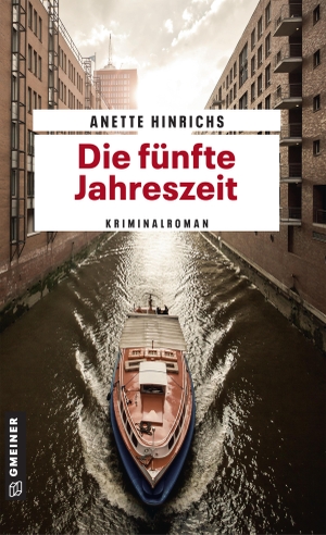 Hinrichs, Anette. Die fünfte Jahreszeit - Kriminalroman. Gmeiner Verlag, 2020.