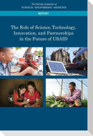 The Role of Science, Technology, Innovation, and Partnerships in the Future of Usaid