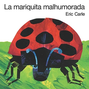 Carle, Eric. La Mariquita Malhumorada. HarperCollins, 2020.