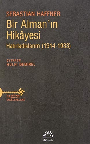 Haffner, Sebastian. Bir Almanin Hikayesi - Hatirladiklarim 1914 - 1933. , 2022.