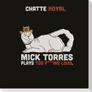 Mick Torres Plays Too F***Ing Loud
