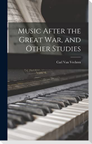 Music After the Great war, and Other Studies