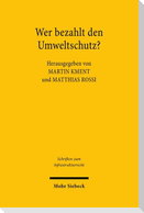 Wer bezahlt den Umweltschutz?