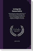 LIVING FOR IMMORTALITY