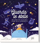 Guarda le stelle. Un libro per rilassarsi prima della buonanotte