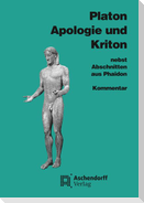Apologie und Kriton nebst Abschnitten aus Phaidon. Kommentar