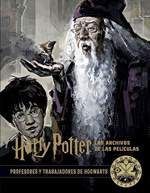 Revenson, Jody. Harry Potter : los archivos de las películas 11 : profesores y trabajadores de Hogwarts. Norma Editorial, S.A., 2020.