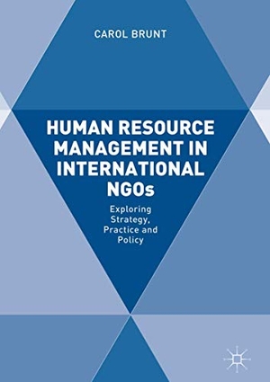 Brunt, Carol. Human Resource Management in International NGOs - Exploring Strategy, Practice and Policy. Palgrave Macmillan UK, 2021.