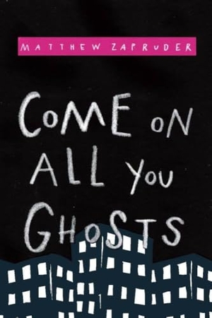 Zapruder, Matthew. Come on All You Ghosts. Copper Canyon Press, 2010.