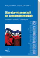 Literaturwissenschaft als Lebenswissenschaft