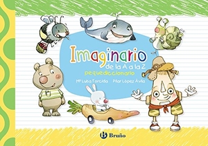 Torcida, María Luisa / María Del Pilar López Ávila. Imaginario. Pequediccionario de la A a la Z. Editorial Bruño, 2015.