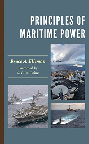Elleman, Bruce A.. Principles of Maritime Power. Rowman & Littlefield Publishers, 2022.