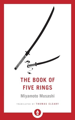 Musashi, Miyamoto / Thomas Cleary. The Book of Five Rings. Shambhala Publications Inc, 2018.