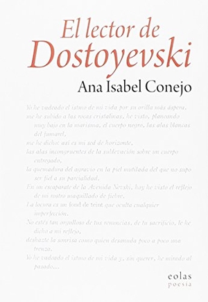 Conejo Alonso, Ana Isabel. El lector de Dostoyevski. Eolas Ediciones, 2018.