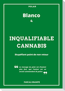 Inqualifiable cannabis
