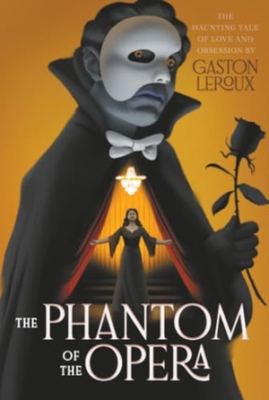 Leroux, Gaston. The Phantom of the Opera. Simon & Schuster, 2025.