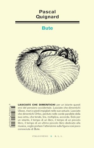 Quignard, Pascal. Bute. Italo Svevo, 2025.