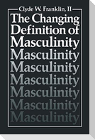 The Changing Definition of Masculinity