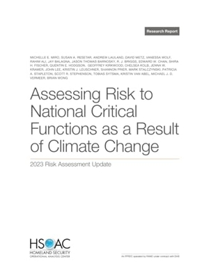Miro, Michelle E / Chan, Edward W et al. Assessing Risk to National Critical Functions as a Result of Climate Change - 2023 Risk Assessment Update. RAND Corporation, 2024.