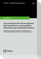 Das amerikanische und europäische Bail-in-Verfahren zur finanziellen Revitalisierung notleidender Banken