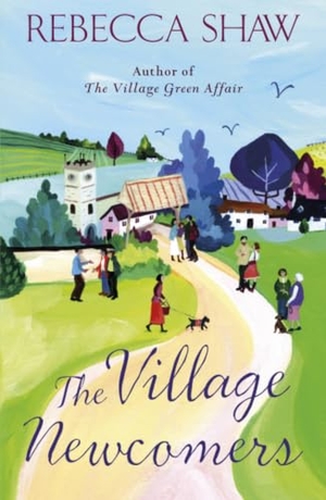 Shaw, Rebecca. The Village Newcomers. Orion Publishing Co, 2010.