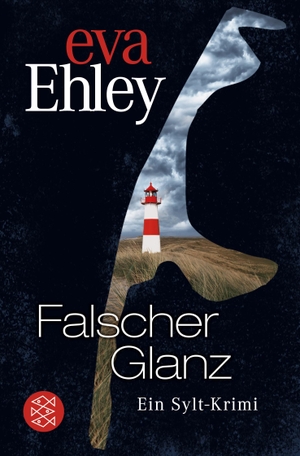 Ehley, Eva. Falscher Glanz - Ein Sylt-Krimi. S. Fischer Verlag, 2019.