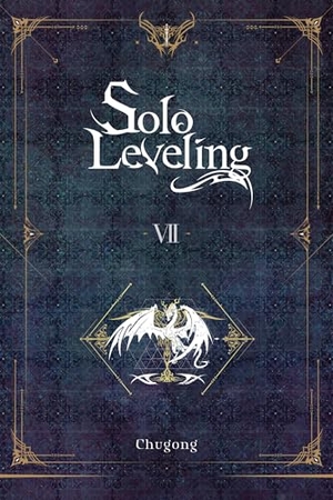Chugong / Young Im, Hye et al. Solo Leveling, Vol. 7 (novel). Yen Press, 2023.