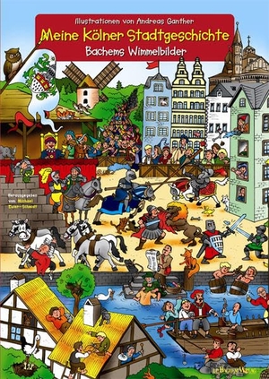 Meine Kölner Stadtgeschichte - Bachems Wimmelbilder. Bachem J.P. Verlag, 2007.